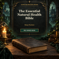 The Essential Natural Health Bible — Nerys Purchon